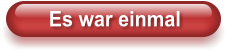 Es war einmal